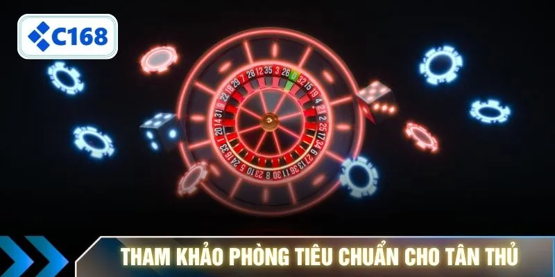 Tham khảo phòng tiêu chuẩn cho tân thủ